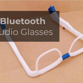 Bluetooth audio glasses – Open Electronics